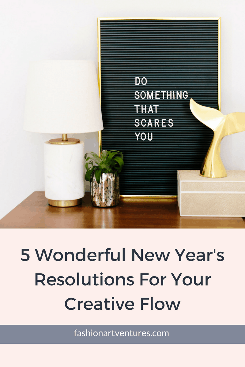 5 Wonderful New Year's Resolutions For Your Creative Flow